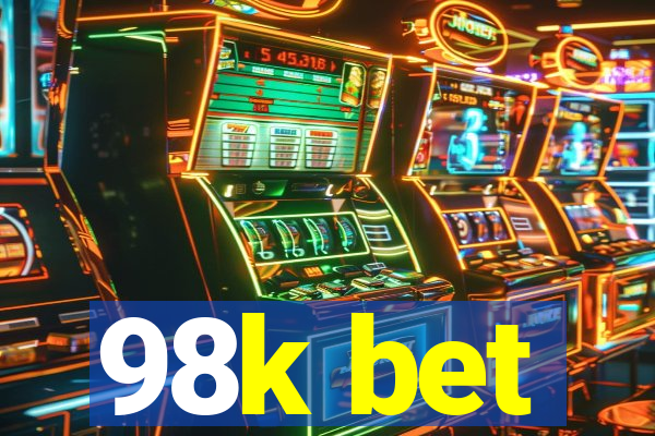 98k bet